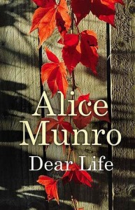 Dear Life - Alice Munro