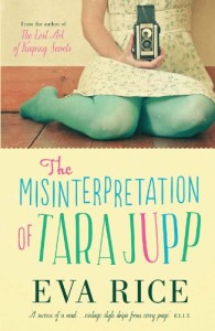 The Misinterpretation of Tara Jupp - Eva Rice