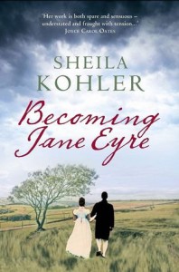 Becoming Jane Eyre - Sheilia Kohler