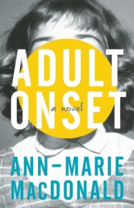 Adult Onset - Anne-Marie MacDonald