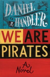 We Are Pirates - Daniel Handler